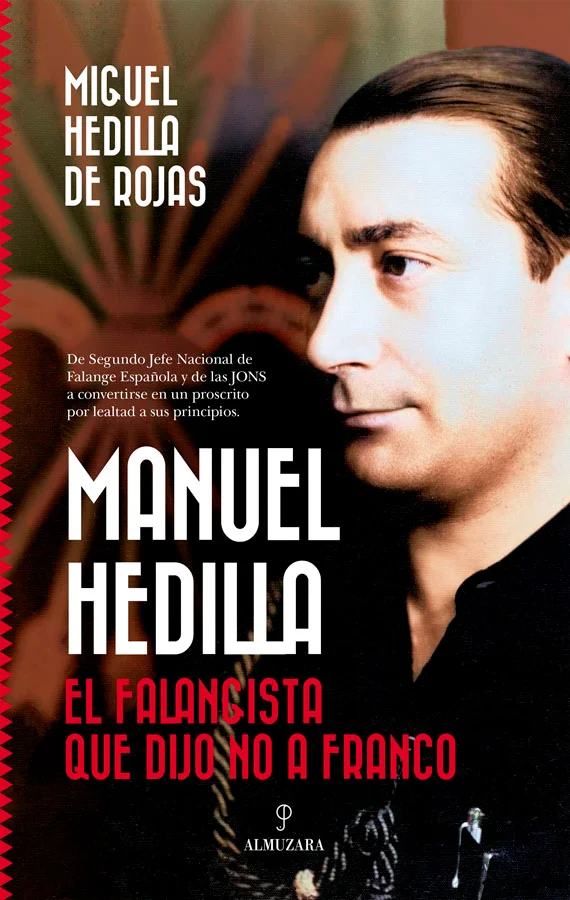 «¡Qué hago yo con dos condes y un banderillero!», comentó Manuel Hedilla, con sorna, al conocer la composición de la junta política creada por Fra...