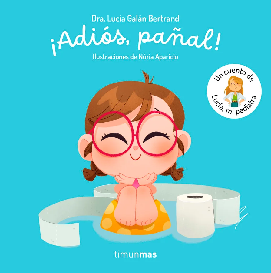 <b>Un cuento de Lucía, mi pediatra para acompañar a los peques a dejar el pañal.</b><br><br> ¿Eres mayor y ya quieres hacer pipí o caca tú solito ...
