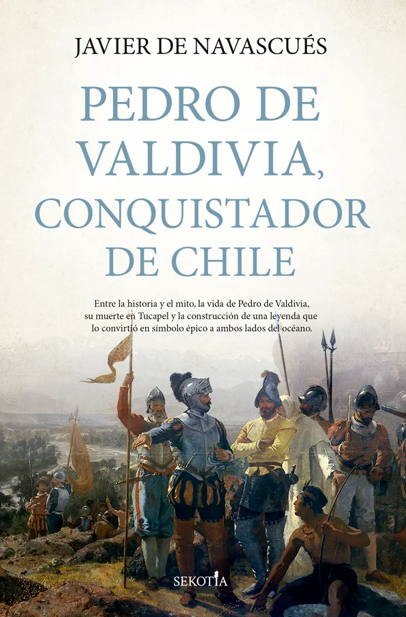 Pedro de Valdivia fundó Santiago de Chile y abrió un territorio que nadie había logrado someter antes. Pero su historia no termina ahí. Murió en T...