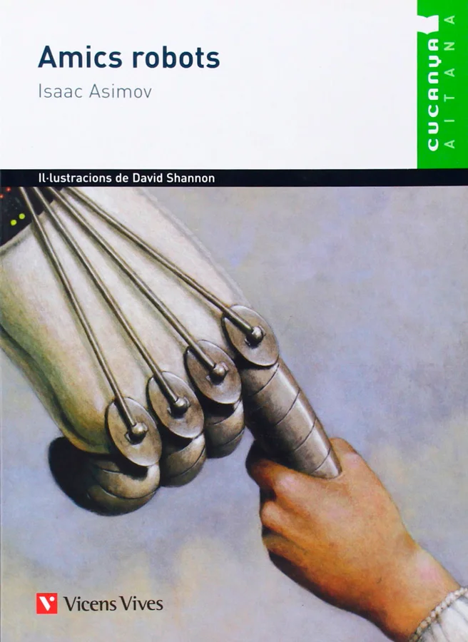 Edició il·lustrada d'Amics robots, d'<strong>Isaac Asimov</strong> (1920-1992), un dels més destacats escriptors de ciència-ficció, famós pels seu...