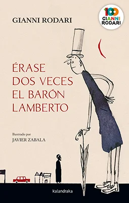 «Érase dos veces el barón Lamberto» es un relato divertido y disparatado que, a lo largo de doce capítulosy un epílogo, cuenta las peripecias de u...