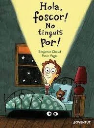 Pot ser que tinguis por de la foscor..., però sabies que ella et té por? Doncs sí! La foscor es passa tot el dia amagada perquè tu no la vegis... ...