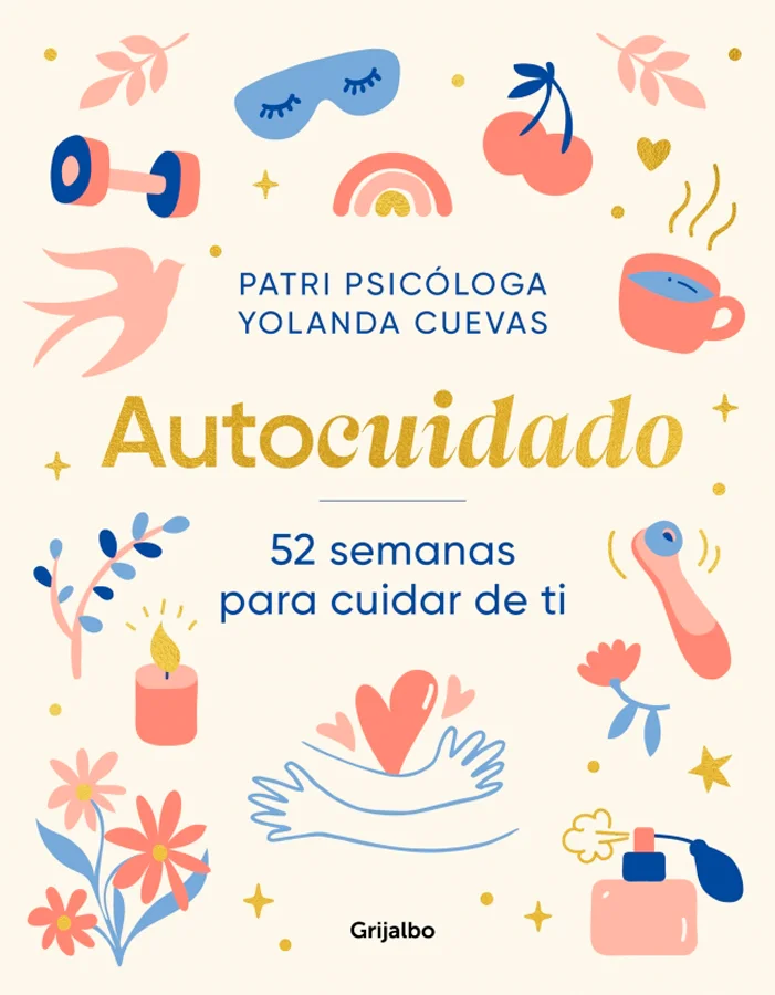 <P><B>Dedícate 52 semanas para volver a ti.</B></P> <P></P> <P><B>En su nuevo libro, Patri Psicóloga y Yolanda Cuevas te regalan una práctica de a...