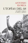 Las rebeliones estudiantiles y los proyectos de cambio surgidos en 1968, que querían romper con la sociedad existente y construir un mundo nuevo, ...