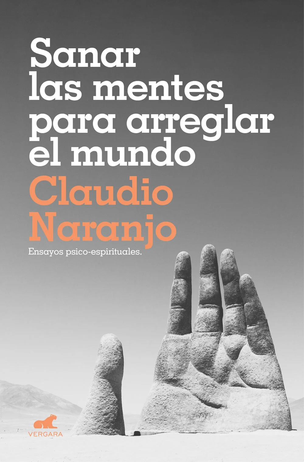 <P><B>Antología de artículos y conferencias del renombrado psiquiatra chileno.</B></P> <P>Claudio Naranjose ha convertido en un referente mundial ...