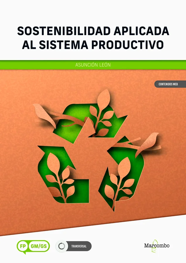 Este libro desarrolla los contenidos relativos al módulo profesional Sostenibilidad aplicada al sistema productivo, establecido en el Real Decreto...