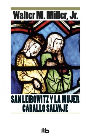 <B><I>San Leibowitz y la mujer Caballo Salvaje</I> es la continuación de <I>Cántico por Leibowitz</I>, un clásico de la ciencia ficción.</B><br><b...