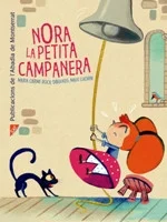 La Nora és una nena molt alegre i entremaliada que viu a prop de la catedral de Barcelona. El que més li agrada del món és tocar les campanes. I é...
