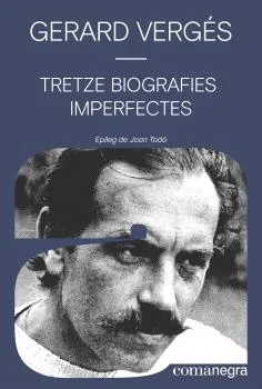Quan Gerard Vergés (1931-2014) va guanyar el premi Josep Pla l'any 1985 amb 'Tretze biografies imperfectes', va confessar que se sentiria molt fel...
