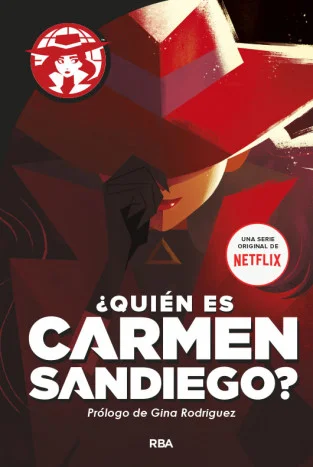 SI CREES CONOCERLA, TE EQUIVOCAS. El mundo entero lleva años preguntándose quién es Carmen Sandiego: ¿una criminal infame o una ladrona escurridiz...