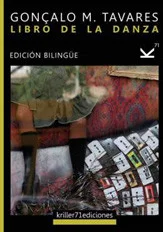 La ingente producción literaria de Gonçalo M. Tavares parece estar relacionada con el desasosiego que desemboca en el decir constantemente o en el...