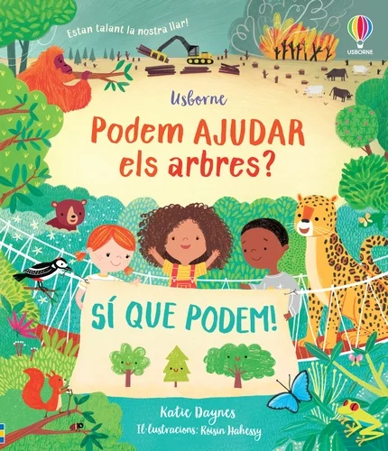 Una introducció positiva i molt creativa sobre la necessitat de protegir els arbres. Si els arbres corren perill, els animals que hi viuen, també....