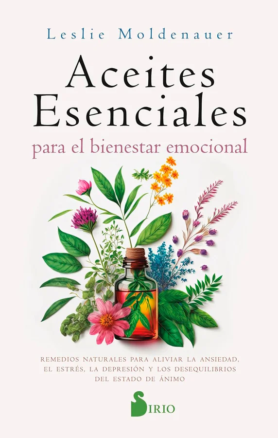  Este libro nos muestra, en efecto, que los aceites esenciales pueden tener un efecto sanador sobre las emociones. Este libro de Leslie Moldenauer...