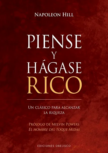 Tras más de veinte años investigando científicamente a los hombres más ricos de su época, Napoleon Hill aprendió el secreto de la riqueza del famo...
