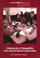 L'etnopoètica és aquella part del folklore que estudia les rondalles, les llegendes, les anècdotes, els acudits, les parèmies, les endevinalles, e...