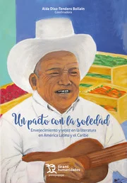 Este libro invita a reflexionar sobre el envejecimiento y la vejez a partir de los personajes trazados porgrandes autores de la literatura en Amér...