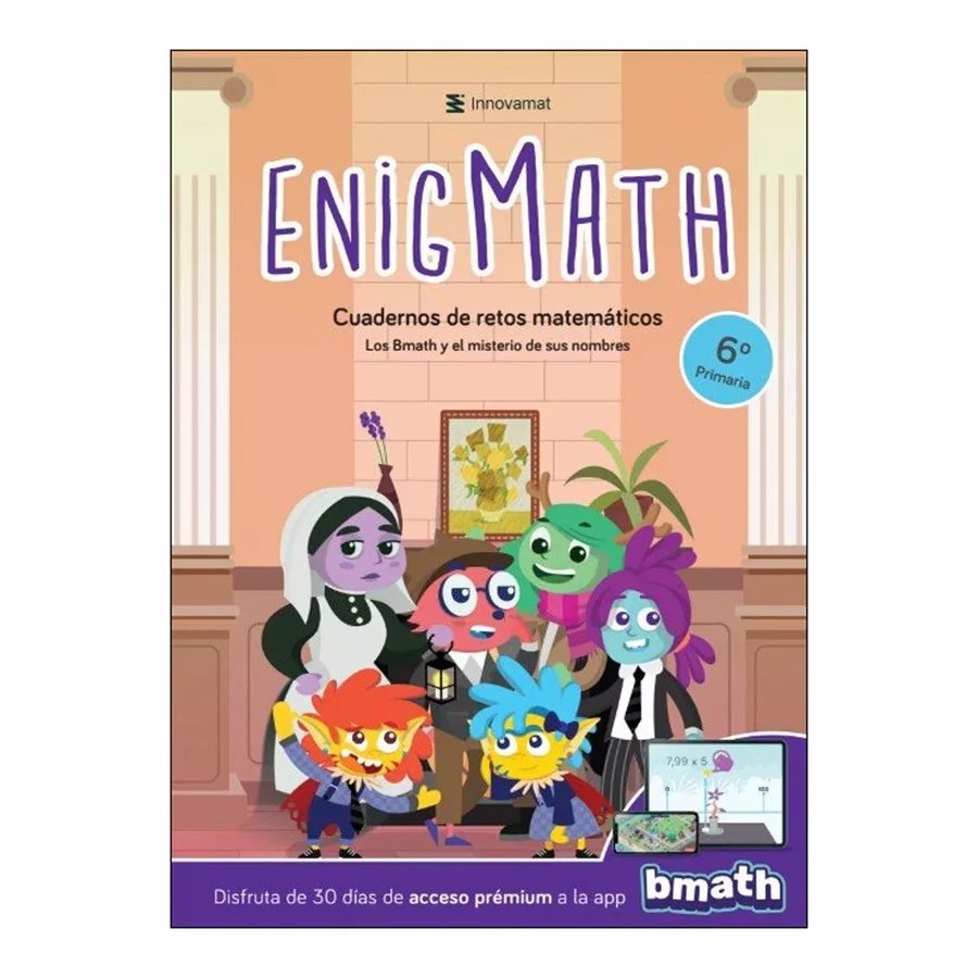 Els Bmath y el misterio de sus nombresEn el cuaderno Enigmath de Innovamat los más pequeños se enfrentarán a retos matemáticos con contenidos de 6...