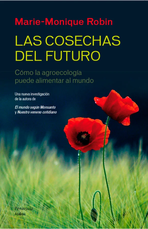 <p>«El mundo se muere de hambre. La agricultura industrial, dominada por transgénicos y pesticidas, es incapaz de abastecer al planeta. Otra agric...
