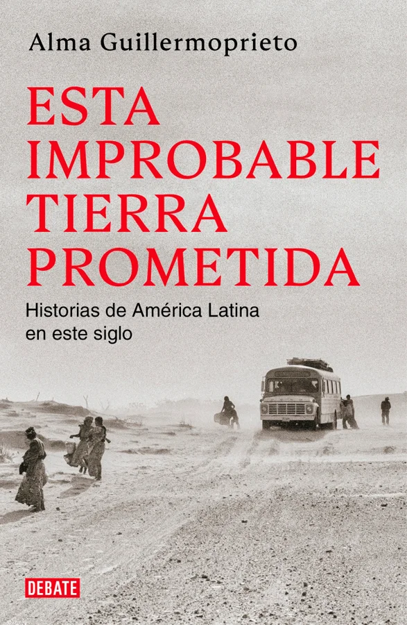 <b>Un repaso a la vida periodística de Alma Guillermoprieto en el siglo XXI: la historia reciente de América Latina, marcada por la violencia y la...