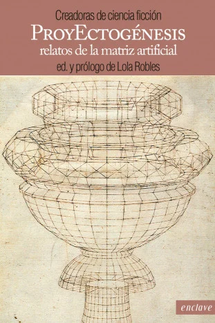 La ciencia ficción, ese género que especula a partirde los distintos caminos de lo posible, ya ha escritosobre ectogénesis: la fecundación, gestac...