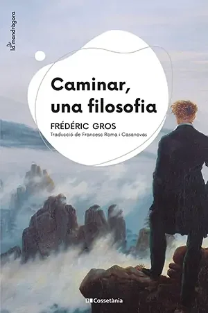 A ''CAMINAR, UNA FILOSOFIA'' S'HI TRACTEN LES DIMENSIONS EXISTENCIALS O MÍSTIQUES DEL FET DE CAMINAR: L'ETERNITAT, LA SOLITUD, EL SILENCI, LA LENT...