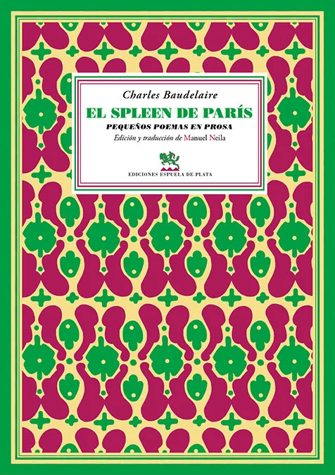 Entre todos los poetas modernos,&nbsp;Charles-Pierre Baudelaire&nbsp;(París, 1821-1867) ocupa un lugar privilegiado. Es quien mejor&nbsp;ha sobrevivido a su tiem...
