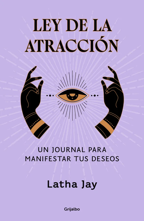 <b>Atrae fortuna, amor y alegría con tres poderosos métodos de manifestación. Un journal creado de acuerdo con la ley de la atracción y otras técn...