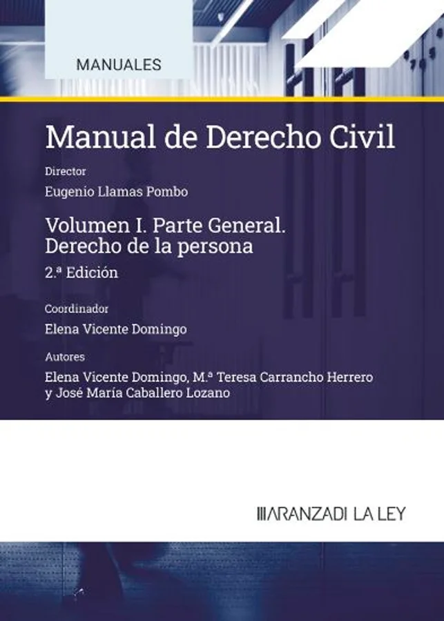 Volumen I de la colección Manual de Derecho Civil, dedicado a la parte general, Derecho de la persona. Coordinado por catedráticos de universidad ...