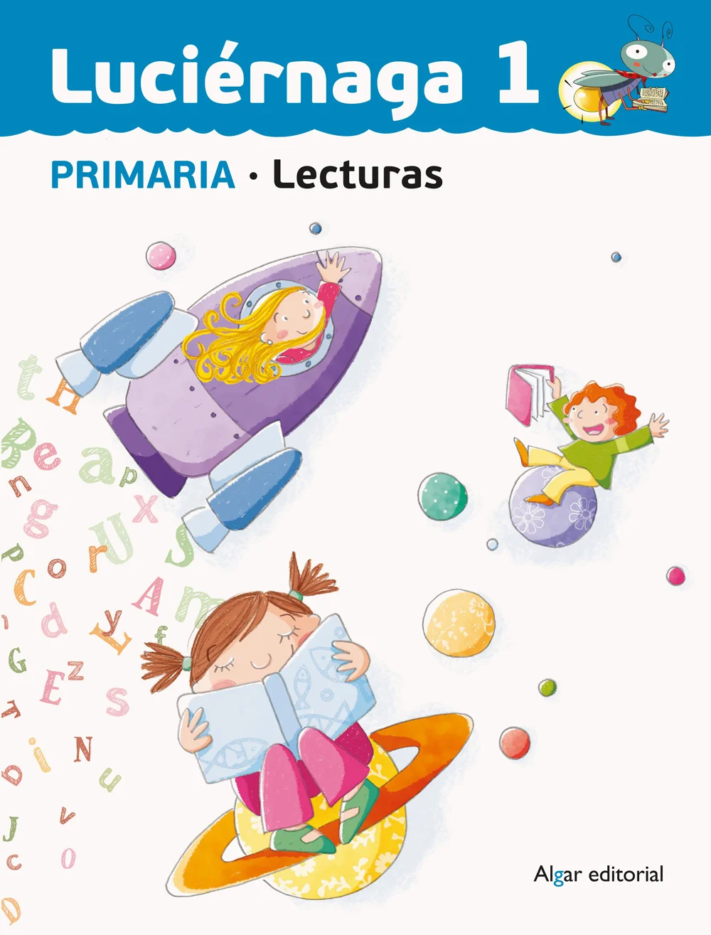 Libro de texto de Lecturas Luciérnaga 1º Primaria recomendado para la asignatura de Lengua Castellana y para el curso de 1º Primaria con una edad ...