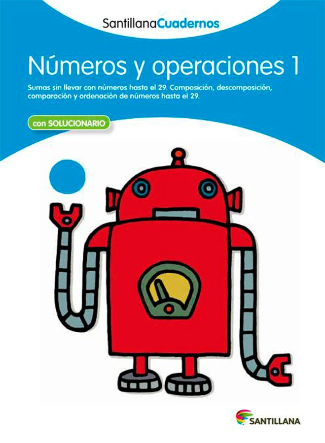 Cuaderno Números y Operaciones 1. <br><br> En este cuaderno se trabaja:<br>- Sumas sin llevar con números hasta el 29.<br>- Composición, descompos...