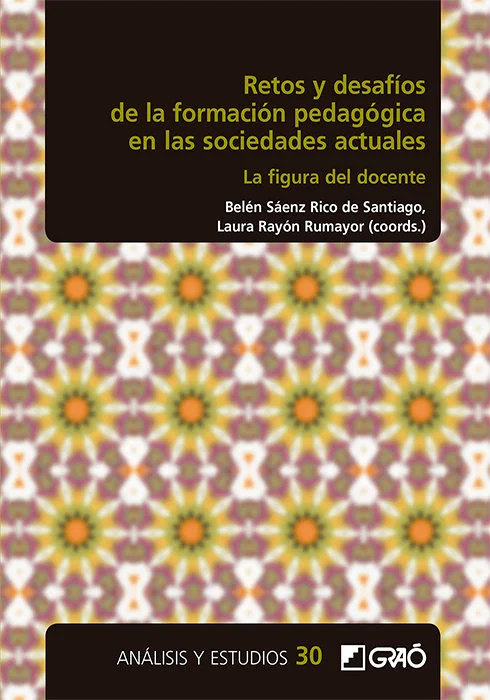Retos y desafíos de la formación pedagógica en las sociedades actuales Retos y desafíos de la formación pedagógica en las sociedades actuales