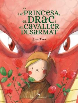 La princesa, el drac i el cavaller desarmat La princesa, el drac i el cavaller desarmat