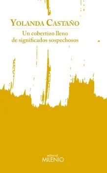 ''Leer los poemas de Yolanda Castaño me hace pensarque haencontrado una interesante y muy personal manera de sortearvarias categorizaciones, esos ...