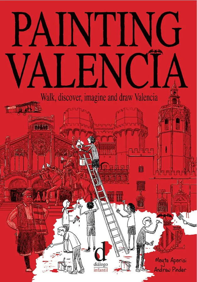 Walk, discover, imagine and draw Valencia.