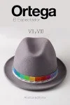 Con los volúmenes de <(>&<)>quot  El Espectador VII y VIII <(>&<)>quot publicadosen 1929 y 1934 respectivamente se cierra una colección fundamenta...