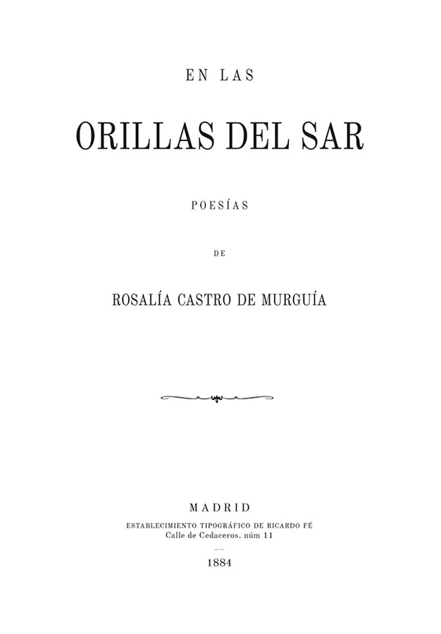 En las orillas del Sar fue el último libro de la poetisa y novelista gallega Rosalía de Castro, escrito íntegramente en lengua castellana, y publi...