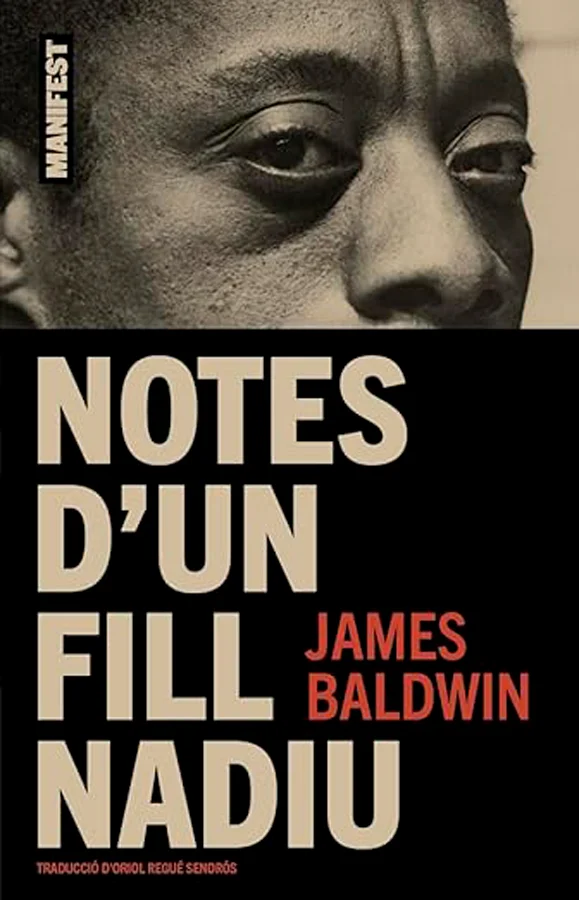 A l’era de Black Lives Matter, els textos de James Baldwin sobre la vida a Harlem, la novel·la protesta, el cinema i els afroamericans a l’estrang...