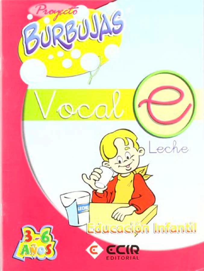 Proyecto Burbujas. Vocal E