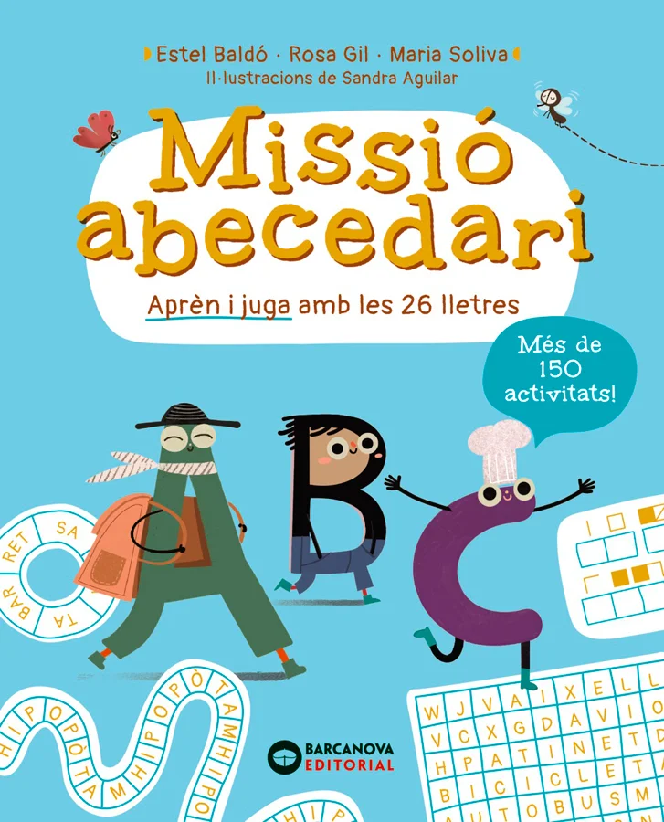 Descobreix les lletres amb Missió Abecedari!<br><br> Un quadern per aprendre les lletres de l'abecedari d'una manera divertida, activa i motivador...