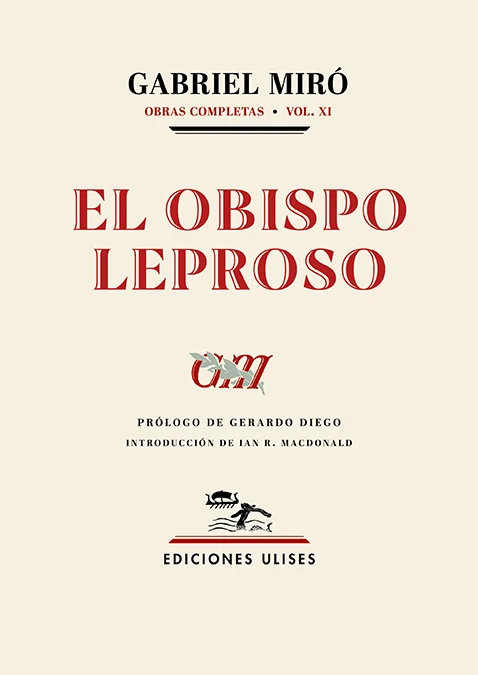 El obispo leproso (1926) es la segunda parte de una novela cuya primera, Nuestro Padre San Daniel, fue publicada en 1921. Es el resultado de un pr...