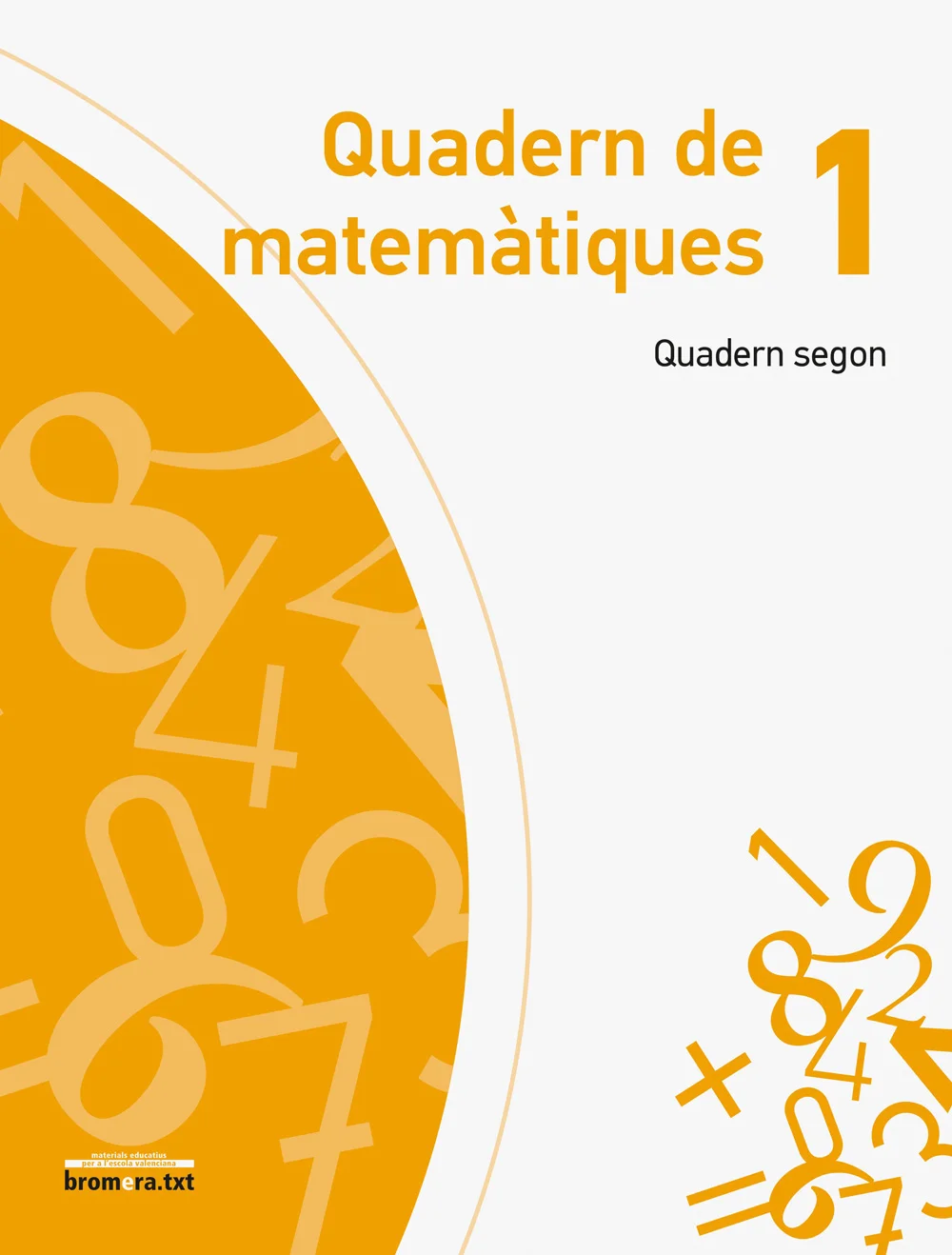Libro de texto de Matemàtiques Quadern 2 Explora 1R Primària recomendado para la asignatura de Matemáticas y para el curso de 1º Primaria con una ...