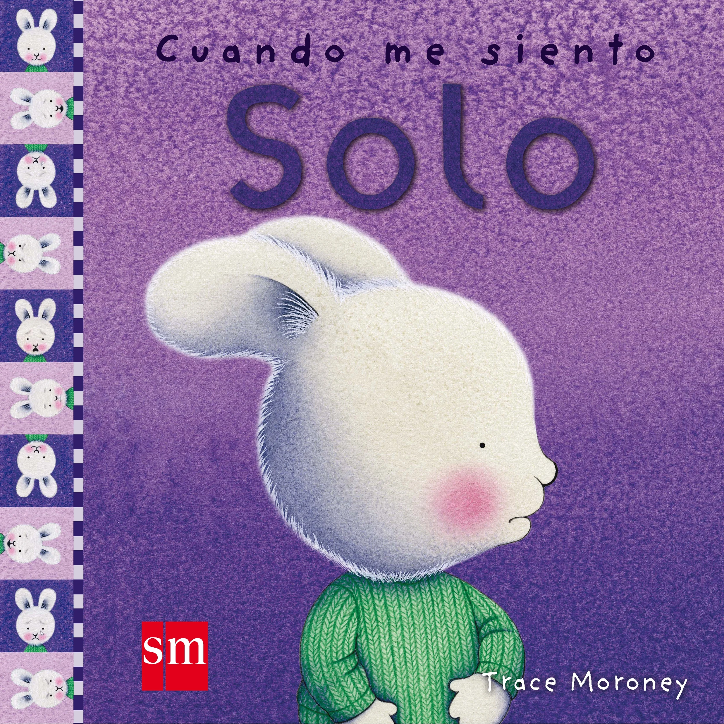 Con este libro sabremos cómo se siente nuestro amigo el conejito en cada momento.
