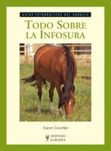 La infosura, también llamada laminitis, es un trastorno demasiado común que provoca mucho dolor y sufrimiento en el caballo