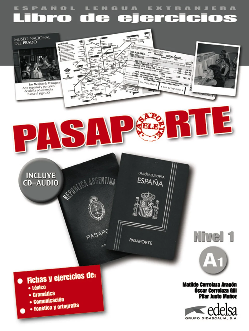 "<p>Libro de ejercicios de PASAPORTE 1 (A1).</p><p>Permite al estudiante reforzar el desarrollo de las competencias lingüístico-comunicativas porq...