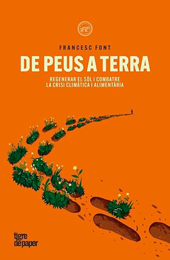 <b>'De peus a terra' és una guia per construir un futur més saludable, sostenible i equilibrat per a tothom.</b><br><br>El sòl és molt més que ter...