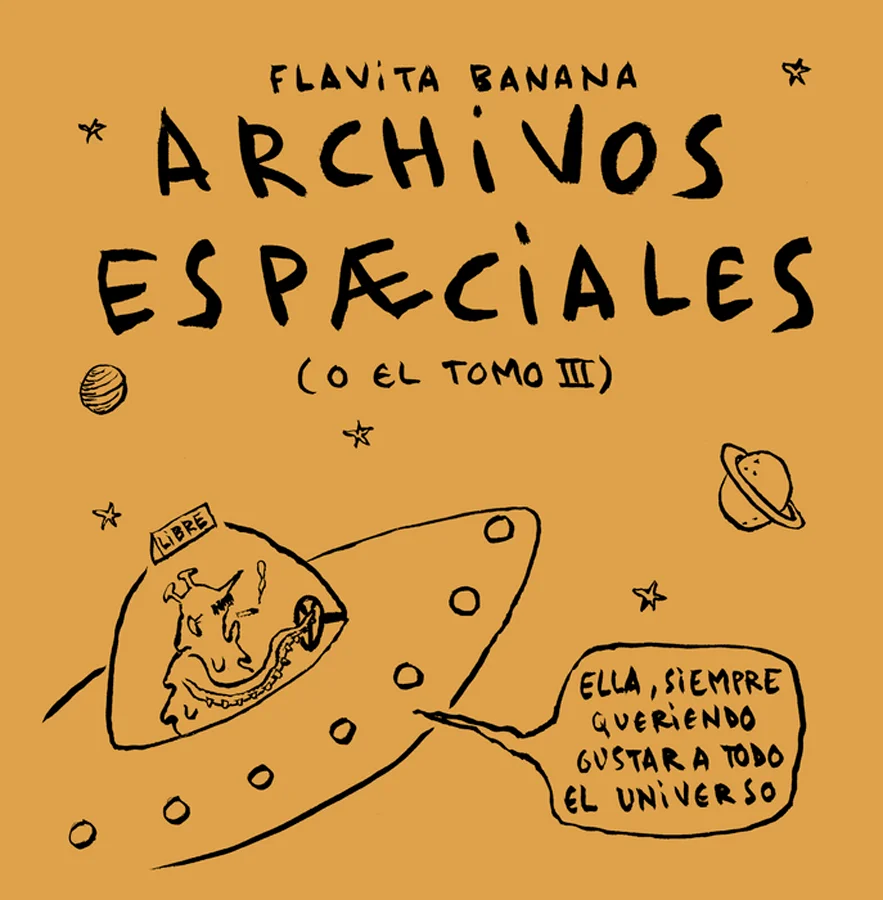 Tras 'Archivos estelares' (¡Caramba!, 2017) y 'Archivos cósmicos' (¡Caramba!, 2019), Flavita Banana regresa con un nuevo volumen que recopila algu...