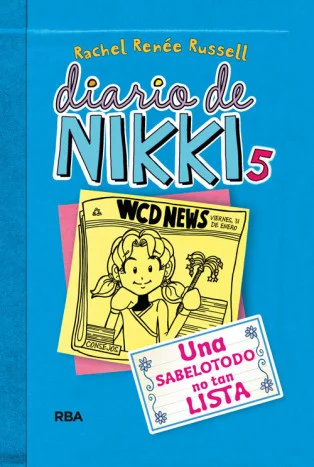 Diario de Nikki 5. Una sabelotodo no tan lista Diario de Nikki 5. Una sabelotodo no tan lista
