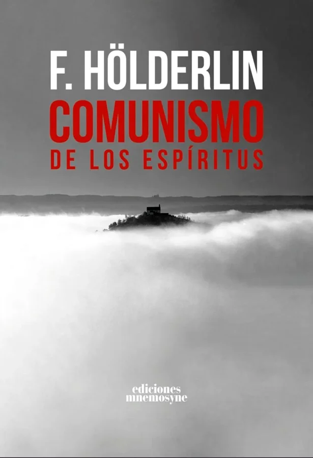 Hacia 1794, el poeta alemán Friedrich Hölderlin fue el primero en acuñar, en un sentido específicamente moderno, el vocablo «comunismo» («Communis...