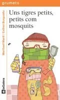 Uns tigres petits, petits com mosquits envaeixen el poble de Sant Atori. <BR>Els veïns han de fer córrer la imaginació per trobar-hi una solució i...