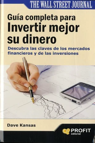 Descubra las claves de los mercados financieros y delas inversiones de la mano de esta guía editada  porTHE WALL STREET JOURNAL Publicado originar...